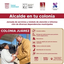 Llevarán jornada Alcalde en tu Colonia a la Juárez, sector Oriente